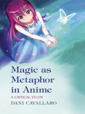 Magic as Metaphor in Anime - ebook